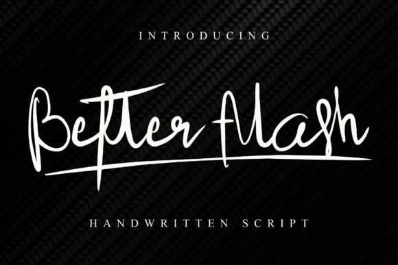 Better Flash: The Handwritten Typeface for Boutique Branding